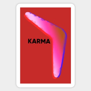 Karma is a boomerang Sticker